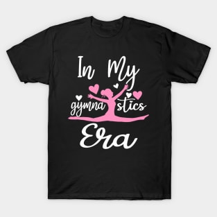 Funny Gymnast Lover Quote In My Gymnastics Era Mom Daughter T-Shirt